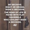 Be decisive.jpg