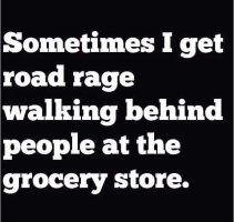 Grocery store road rage.JPG