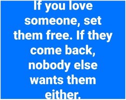 Love someone and set them free.JPG